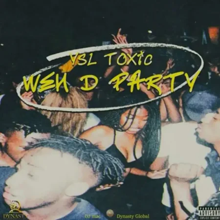 Ysl Toxic - Weh Party Deh