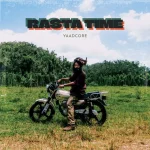 Yaadcore – Rasta Time