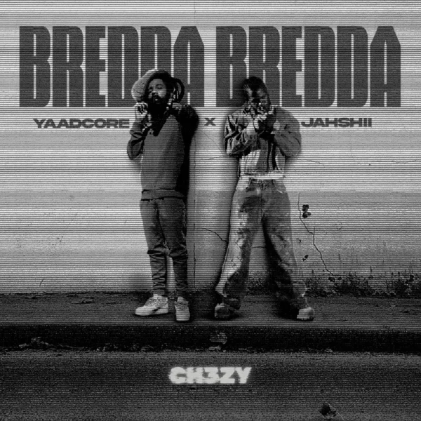 Yaadcore X Jahshii - Bredda Bredda