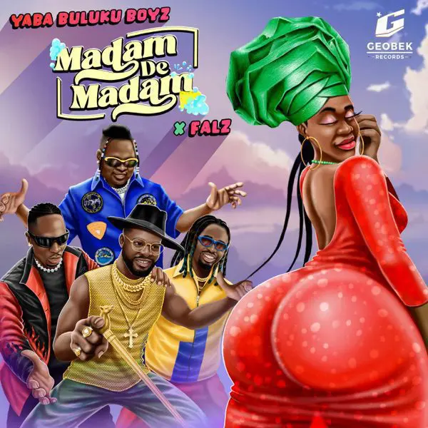 yaba buluku boyz & falz - madam de madam