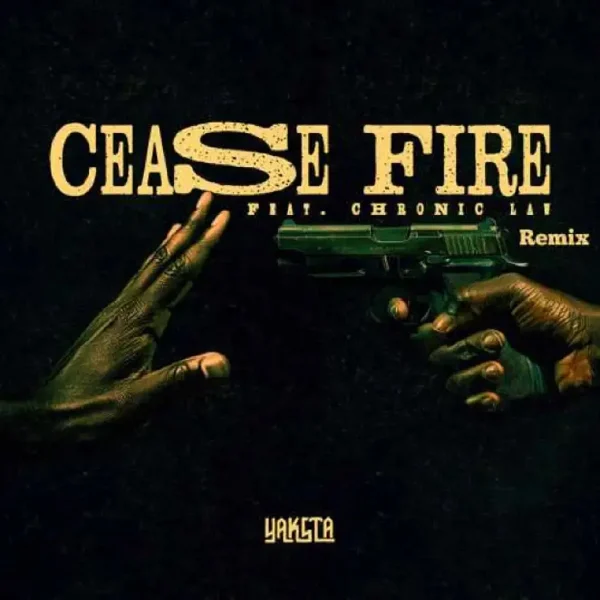 Yaksta Ft. Chronic Law - Cease Fire (remix)