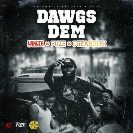 Yaksta X Fuze X Dreamrich - Dawgs Dem