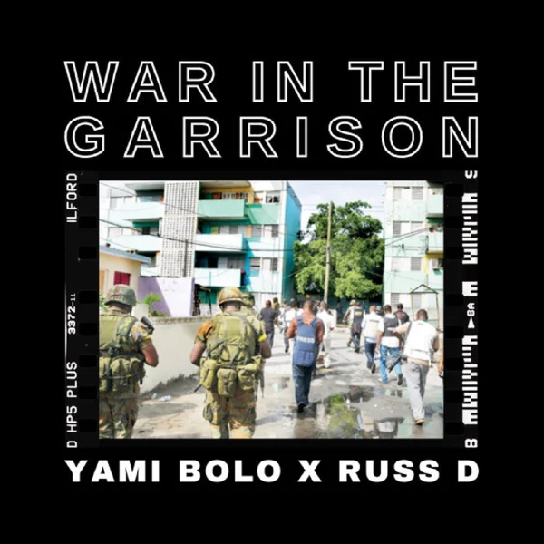 Yami Bolo X Russ D - War In The Garrison