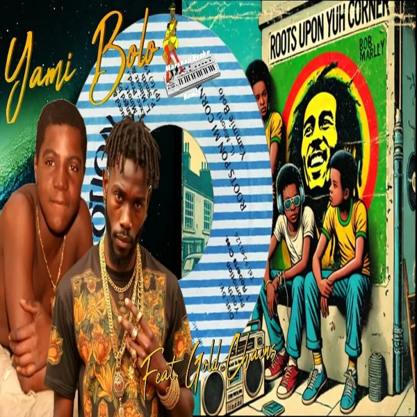 Yammie Bolo Ft. Gold Chains - Roots Pon Mi Corner