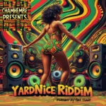 YardNice Riddim – Chamhembe Records