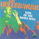 Yellowman – King Of the Dance Hall Album