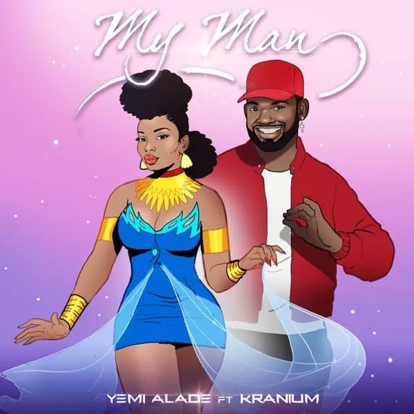 yemi alade ft. kranium - my man