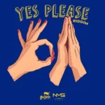 Yes Please Riddim – BadJohn Republic Entertainment