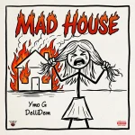 Ymo G – Mad House