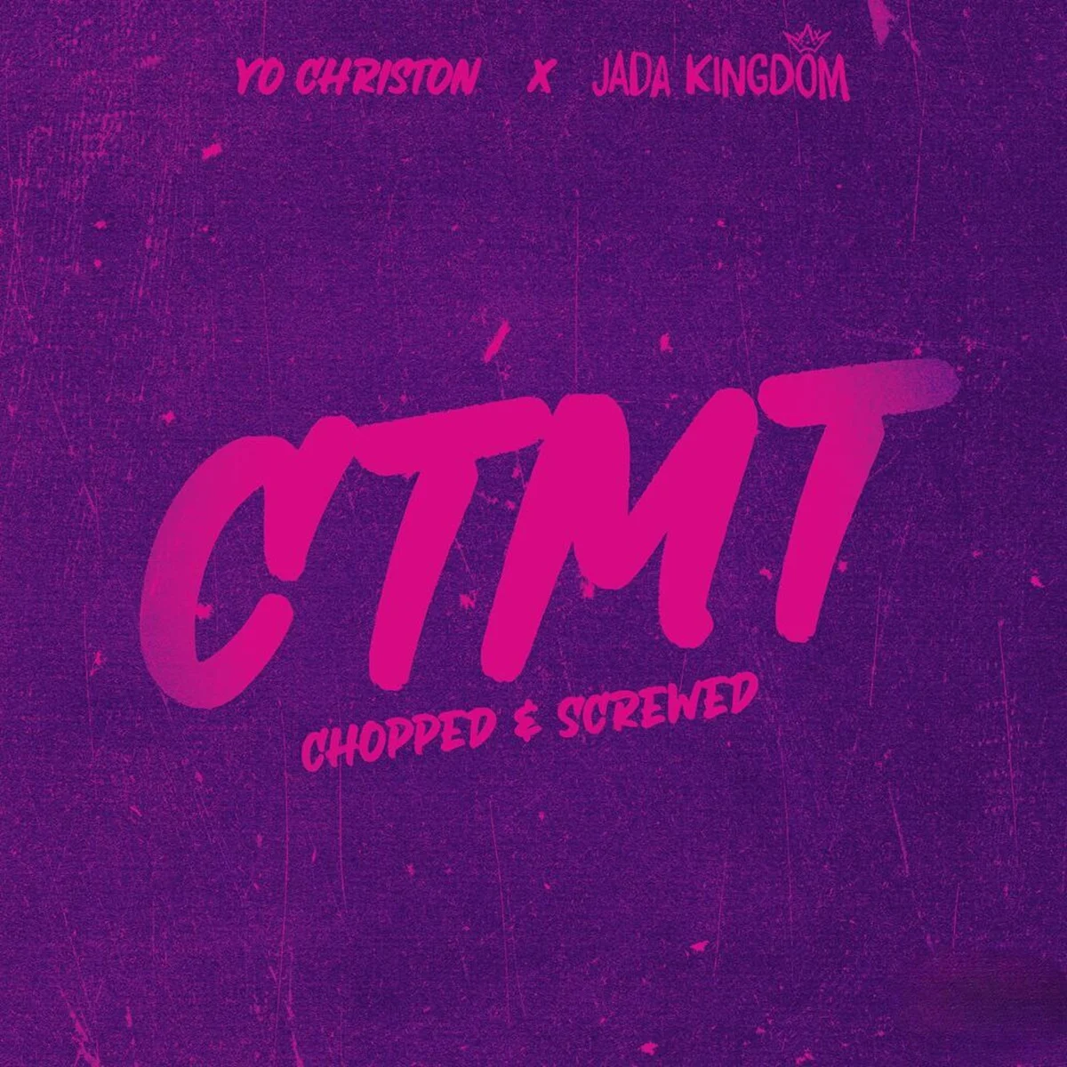 Yo Christon X Jada Kingdom - Ctmt (chopped & Screwed)