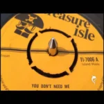 You Don’t Need Me Riddim – Treasure Isle