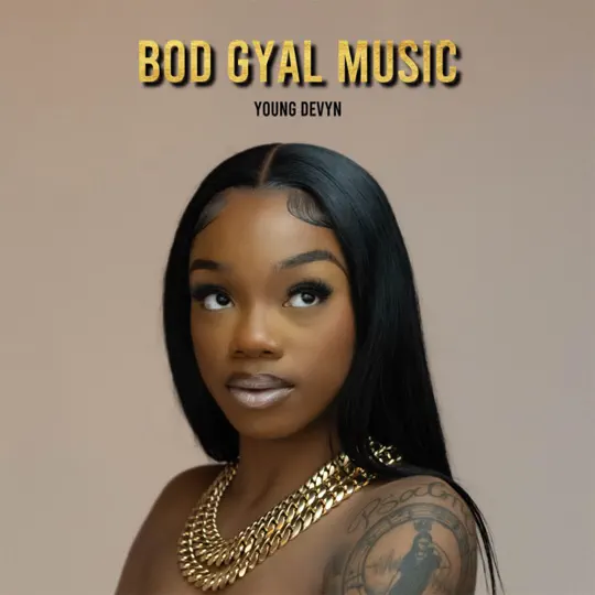 Young Devyn - Bod Gyal Music (album)