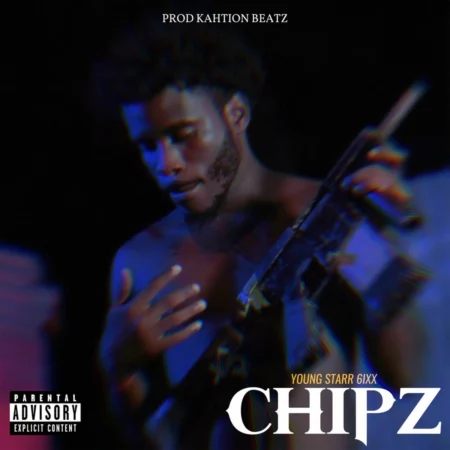 Young Star 6ixx - Chipz