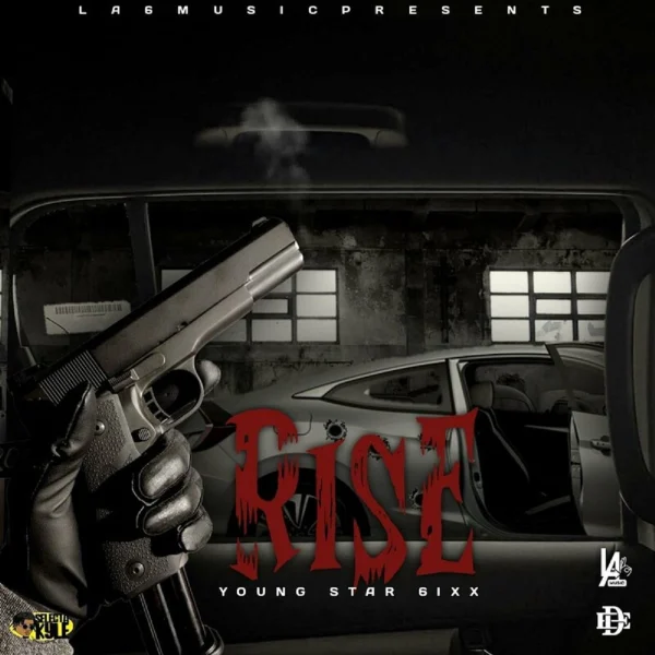 Young Star 6ixx - Rise