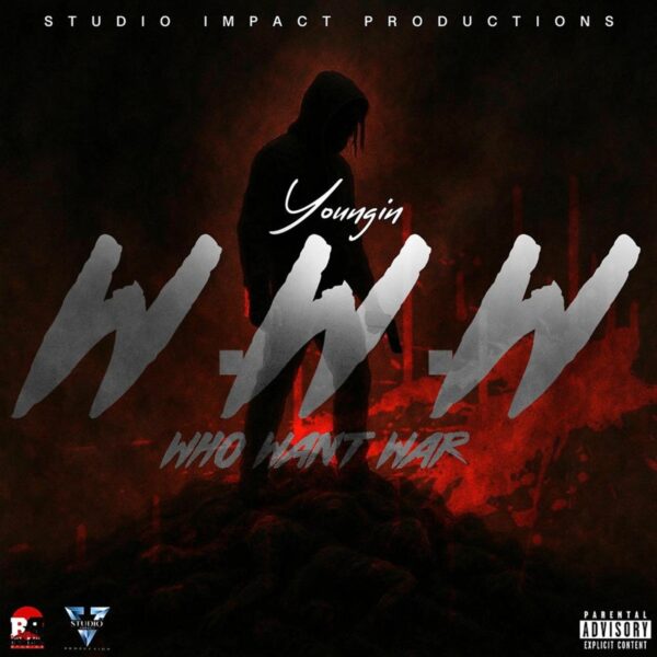 Youngin – WWW (Who Want War) Youngin - Www (Who Want War)