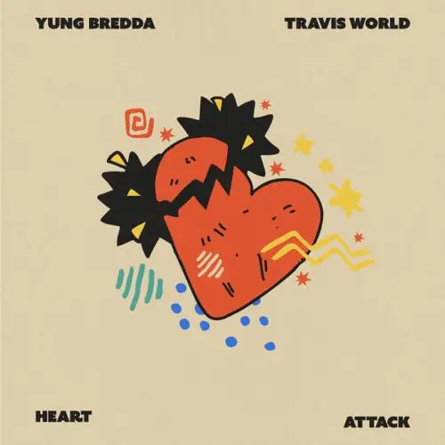 yung bredda - travis world - heart attack