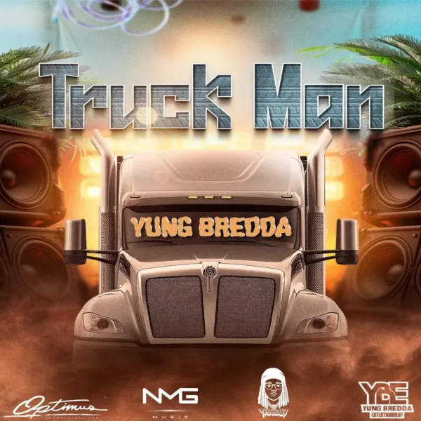 Yung Bredda - Truck Man