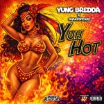 Yung Bredda x Shakespeare – Yuh Hot