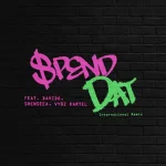 Yung Miami Ft. Shenseea, Vybz Kartel & Davido – Spend Dat (International Remix)