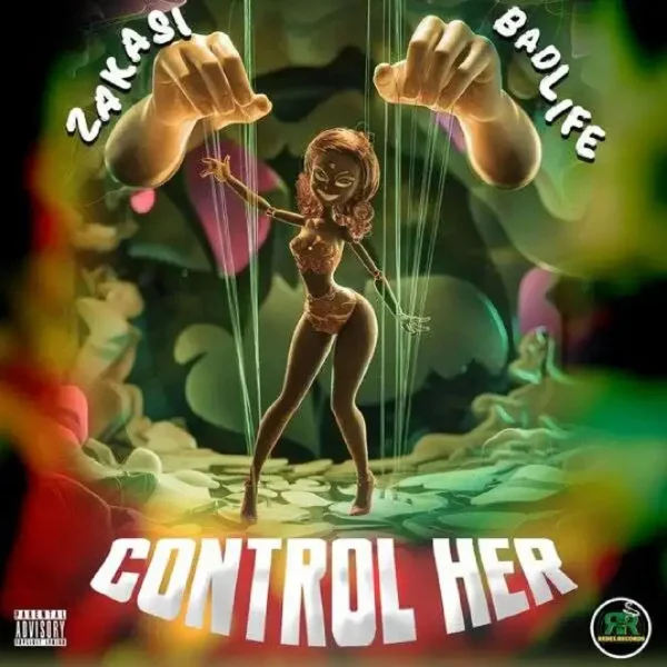 Zakasi & Badlife - Control Her