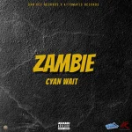 Zambie – Cyan Wait