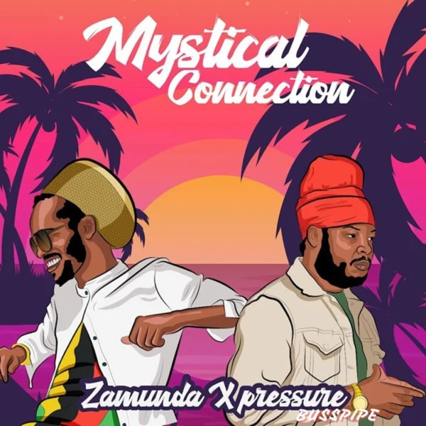 Zamunda X Pressure Busspipe - Mystical Connection