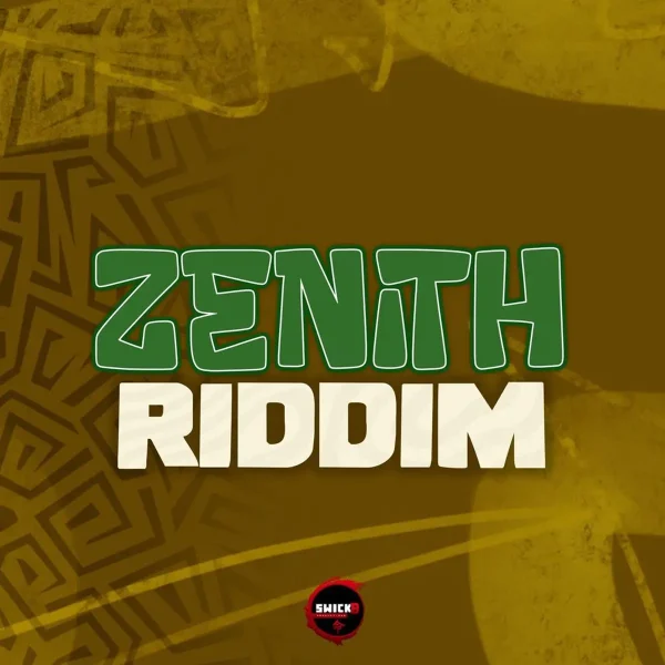 Zenith Riddim - Swick B Productions Zenith Riddim - Swick B Productions