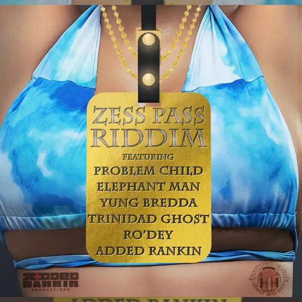 zess pass riddim - added rankin