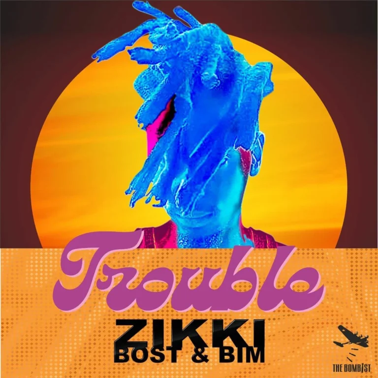 Zikki Ft. Bost & Bim – Trouble Zikki Ft. Bost & Bim - Trouble