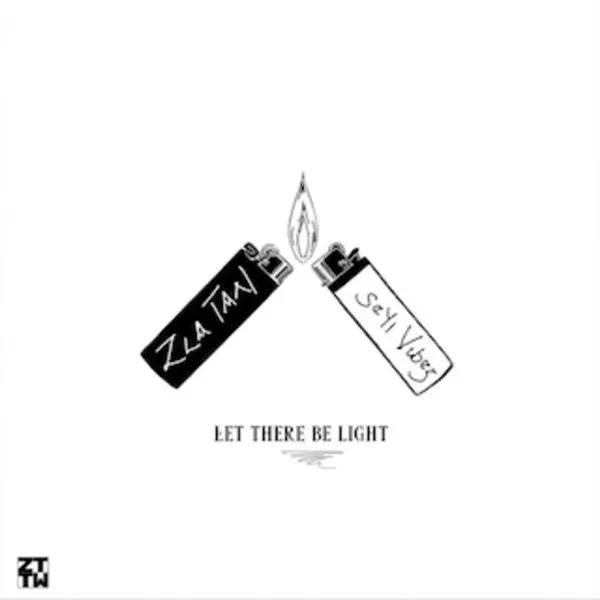 zlatan & seyi vibez - let there be light