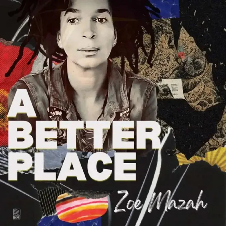 Zoe Mazah - A Better Place