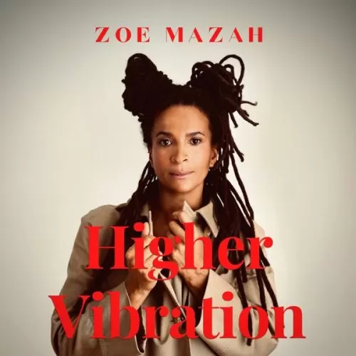 zoe mazah - higher vibration album
