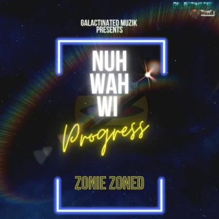 Zonie – Nuh Wah Wi Progess Zonie - Nuh Wah Wi Progess