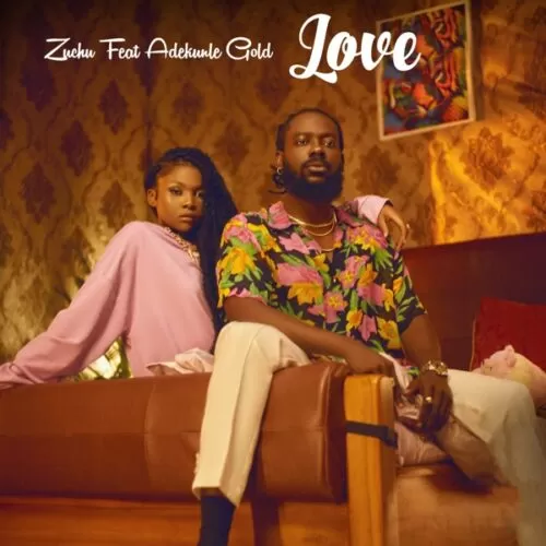 zuchu feat. adekunle gold - love