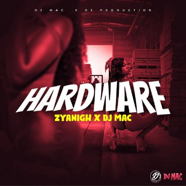 Zyanigh X Dj Mac - Hardware