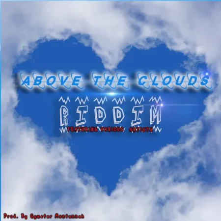 Above The Clouds Riddim – Gymstar Montannah Above The Clouds Riddim - Gymstar Montannah