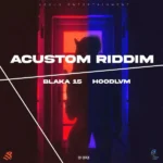 Acustom Riddim – Last Negus Entertainment