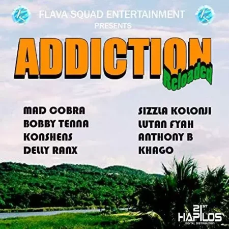 Addiction Reloaded Riddim - Flava Squad
