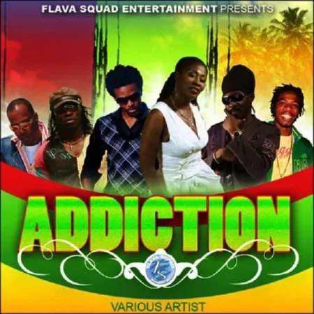 Addiction Riddim - Flava Squad Entertainment