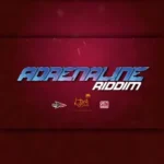 Adrenaline Riddim – Huntta Flow Productions