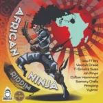 African Ninja Riddim – Greezzly Productions