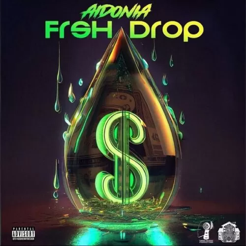 aidonia - frsh drop