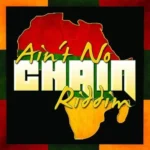 Aint No Chain Riddim – Global Flex Music