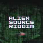 Alien Source Riddim – Huntta Flow Production