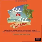 All In All Riddim – Mega Records Presents