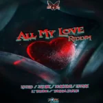 All My Love Riddim – Flyweh Records