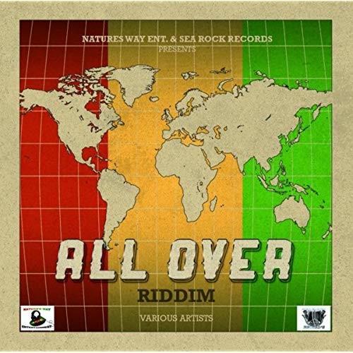 all over riddim - nature’s way entertainment / sea rock records