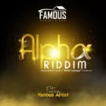 Alpha Riddim – Dudley Mrsofamous Frederick