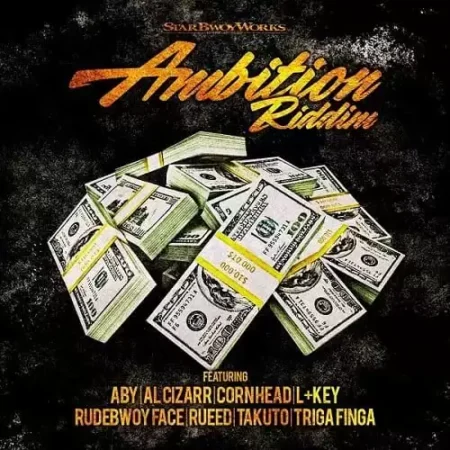 Ambition Riddim – Starbwoyworks Entertainment ambition riddim - starbwoyworks entertainment