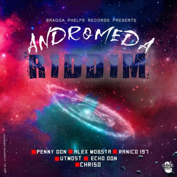 andromeda riddim - bragga phelps records